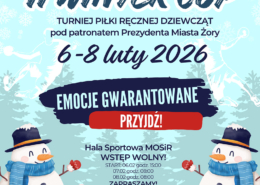 Plakat zapowiadający zimowy turniej piłki ręcznej dziewcząt, utrzymany w zimowej stylistyce ze śnieżynkami, bałwankami i ilustracyjnymi postaciami, z informacją o lutowym terminie, hali sportowej w Żorach oraz zaproszeniem dla kibiców.