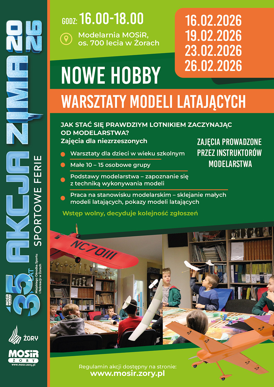 Plakat promujący warsztaty modelarstwa lotniczego dla dzieci, z informacją o lutowych terminach, miejscu zajęć w Żorach oraz zdjęciami uczestników budujących i prezentujących modele samolotów.