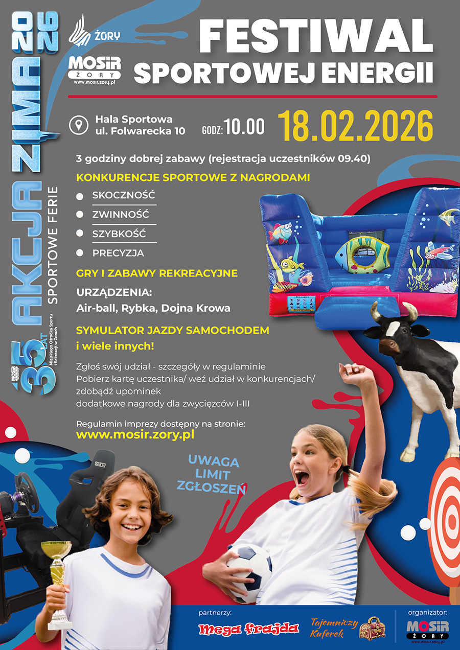 Plakat promujący festiwal sportowej energii z konkursami sprawnościowymi i atrakcjami dla dzieci, przedstawiający dmuchane urządzenia, symulator jazdy oraz radosnych uczestników, z informacją o lutowym terminie i hali sportowej w Żorach.