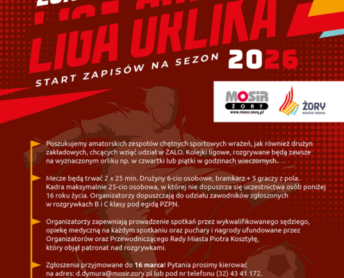 Plakat informacyjny dotyczący startu zapisów do Żorskiej Amatorskiej Ligi Orlika na sezon 2026 – zasady rozgrywek (mecze 2×25 minut, drużyny 6-osobowe), informacje organizacyjne, termin zgłoszeń do 16 marca oraz zapowiedź spotkania kapitanów w Hali MOSiR.