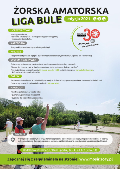 Na plakacie opis żorskiej amatorskiej ligi bule, na zdjęciu w tle grający w bule na obiekcie w Parku Cegielnia, w rogu logo 30-lecia MOSiR