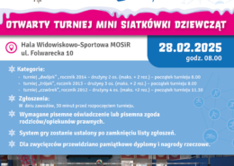 Plakat promuje otwarty turniej mini siatkówki dziewcząt, zawiera datę, miejsce, kategorie wiekowe, zasady zgłoszeń oraz zdjęcie dziewcząt grających w siatkówkę na hali sportowej.