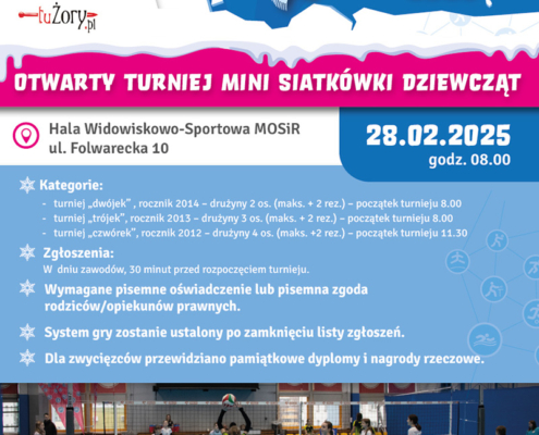 Plakat promuje otwarty turniej mini siatkówki dziewcząt, zawiera datę, miejsce, kategorie wiekowe, zasady zgłoszeń oraz zdjęcie dziewcząt grających w siatkówkę na hali sportowej.