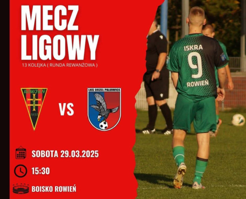 Na grafice widać zapowiedź meczu piłkarskiego między drużynami Iskra Rówień i LKS Orzeł Palowice.