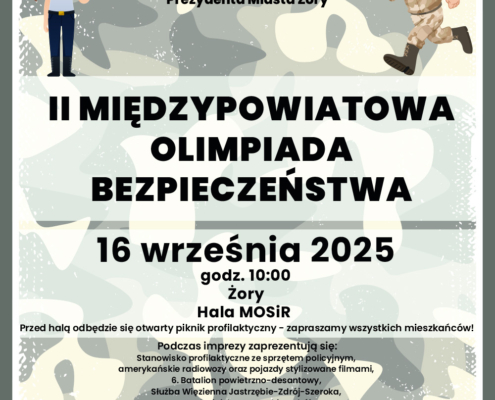 Plakat zapowiada II Międzypowiatową Olimpiadę Bezpieczeństwa, która odbędzie się 16 września 2025 roku w Hali MOSiR w Żorach, połączoną z piknikiem profilaktycznym i pokazami służb mundurowych.