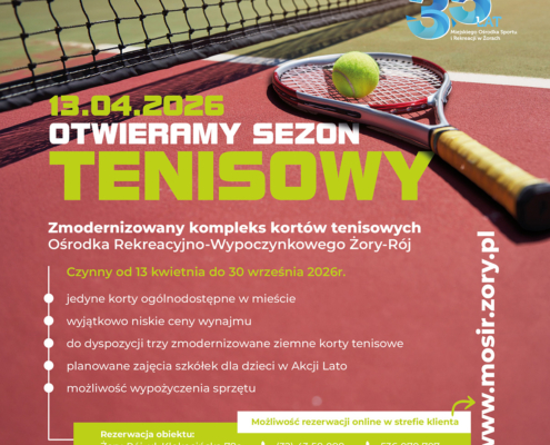 Plakat informujący o otwarciu sezonu tenisowego w Żorach-Roju, prezentujący datę rozpoczęcia, zakres dostępności kortów oraz ofertę korzystania z obiektu.
