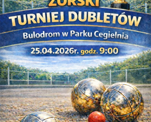 Plakat informujący o Żorskim Turnieju Dubletów w petanque, który odbędzie się 25 kwietnia 2026 roku o godz. 9:00 na bulodromie w Parku Cegielnia, zawierający informacje o wpisowym, zasadach rozgrywek i zapisach.