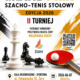 Grafika promująca turniej Grand Prix Szacho-Tenisa Stołowego. Widoczne są elementy szachowe, rakietka do tenisa stołowego, informacje o wydarzeniu oraz logotypy organizatorów.